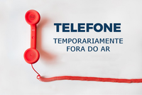 Telefone temporariamente fora do ar. 